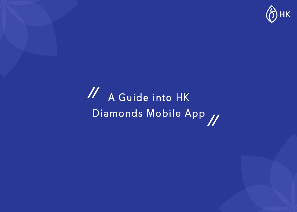 A Guide into HK Diamonds Mobile App