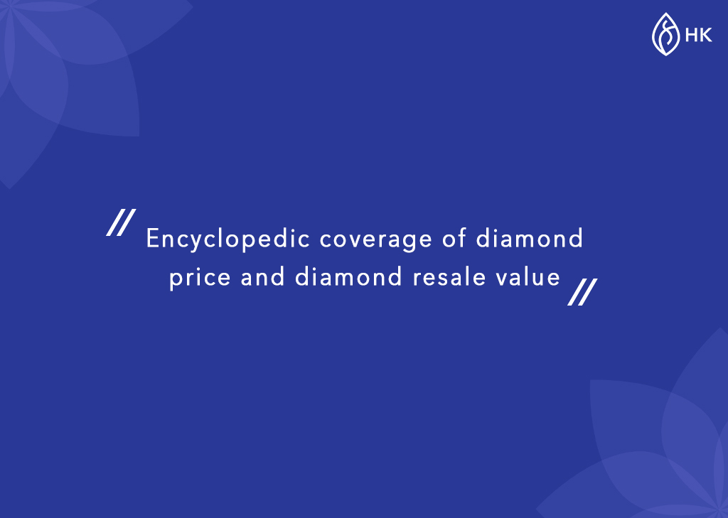 Encyclopedic coverage of diamond price and diamond resale value