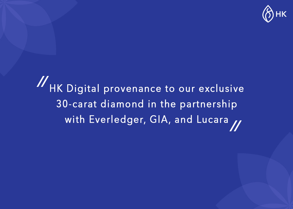 HK is on its way to setting new records! - Bringing digital provenance to our exclusive 30-carat diamond in the partnership with Everledger, GIA, and Lucara